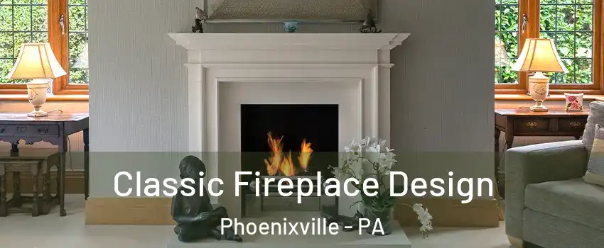  Classic Fireplace Design Phoenixville - PA
