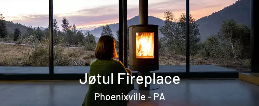  Jøtul Fireplace Phoenixville - PA