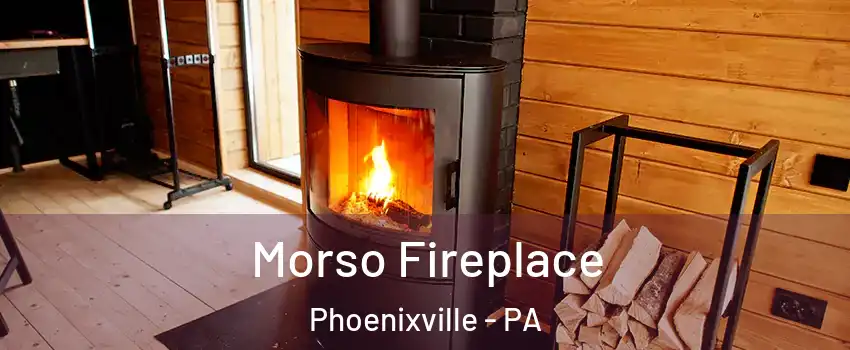 Morso Fireplace Phoenixville - PA