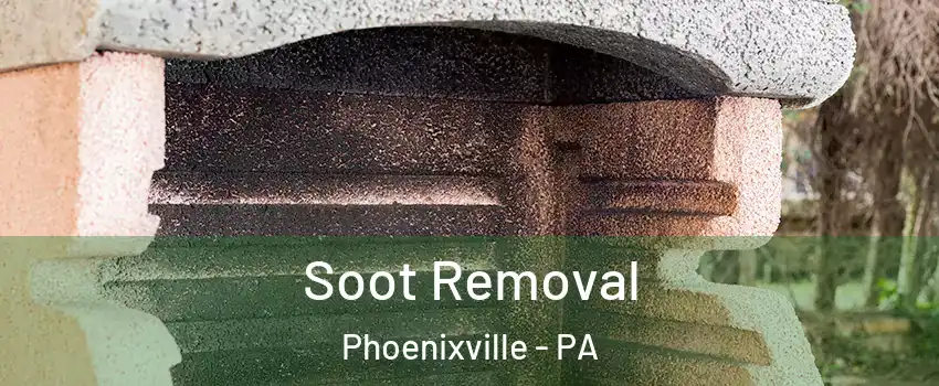  Soot Removal Phoenixville - PA