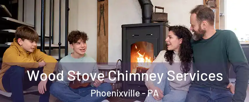  Wood Stove Chimney Services Phoenixville - PA